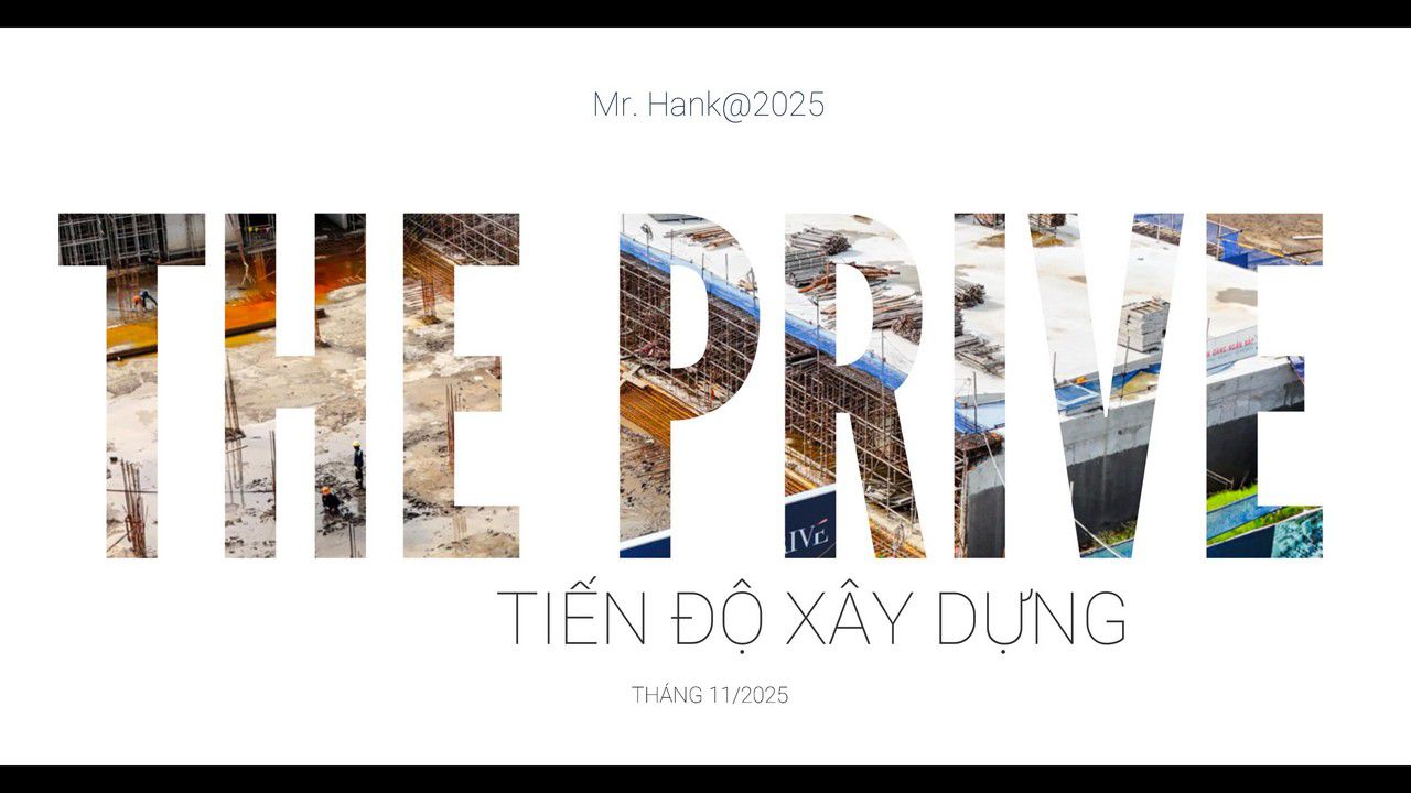 TIẾN ĐỘ THE PRIVE, TRIỂN KHAI THE PRIVE, GIỚI THIỆU THE PRIVE,TIẾN ĐỘ XÂY DỰNG THE PRIVE MỚI NHẤT, TIẾN ĐỘ THE PRIVE 2025, CẬP NHẬT TIẾN ĐỘ THE PRIVE 2025,TIẾN ĐỘ THI CÔNG THE PRIVE 2025,THỰC TẾ TIẾN ĐỘ THE PRIVE 2025,FLYCAM TIẾN ĐỘ THE PRIVE 2025,FLYCAM CÔNG TRƯỜNG XÂY DỰNG THE PRIVE,THỰC TẾ TIẾN ĐỘ THE PRIVE 2025,TIẾN ĐỘ THE PRIVE ĐẤT XANH,TIẾN ĐỘ THE PRIVE QUẬN 2, THÁNG 11/2025, PHƯỜNG BÌNH TRƯNG