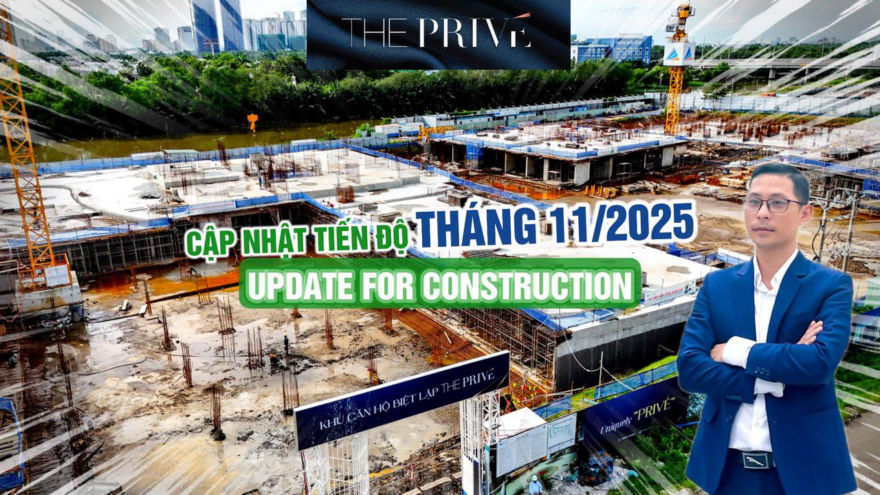 TIẾN ĐỘ THE PRIVE, TRIỂN KHAI THE PRIVE, GIỚI THIỆU THE PRIVE,TIẾN ĐỘ XÂY DỰNG THE PRIVE MỚI NHẤT, TIẾN ĐỘ THE PRIVE 2025, CẬP NHẬT TIẾN ĐỘ THE PRIVE 2025,TIẾN ĐỘ THI CÔNG THE PRIVE 2025,THỰC TẾ TIẾN ĐỘ THE PRIVE 2025,FLYCAM TIẾN ĐỘ THE PRIVE 2025,FLYCAM CÔNG TRƯỜNG XÂY DỰNG THE PRIVE,THỰC TẾ TIẾN ĐỘ THE PRIVE 2025,TIẾN ĐỘ THE PRIVE ĐẤT XANH,TIẾN ĐỘ THE PRIVE QUẬN 2, THÁNG 11/2025, PHƯỜNG BÌNH TRƯNG