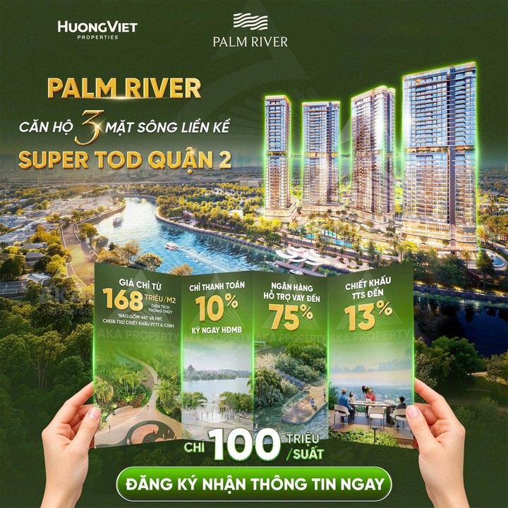 PALM RIVER, PALM CITY, CĂN HỘ PALM RIVER,CĂN HỘ QUẬN 2,CĂN HỘ HƯỚNG VIỆT,CĂN HỘ VIEW SÔNG, CHUNG CƯ HƯỚNG VIỆT,CHUNG CƯ QUẬN 2, CHUNG CƯ PALM RIVER,DỰ ÁN QUẬN 2,DỰ ÁN HƯỚNG VIỆT,DỰ ÁN PALM RIVER,CHỦ ĐẦU TƯ PALM RIVER,HƯỚNG VIỆT QUẬN 2,CĂN HỘ PALM RIVER,CĂN HỘ QUẬN 2,CĂN HỘ HƯỚNG VIỆT,CĂN HỘ VIEW SÔNG,DỰ ÁN QUẬN 2,DỰ ÁN HƯỚNG VIỆT,DỰ ÁN PALM RIVER, HƯỚNG VIỆT QUẬN 2,